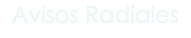Avisos Radiales